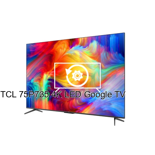 Reset TCL 75P735 4K LED Google TV
